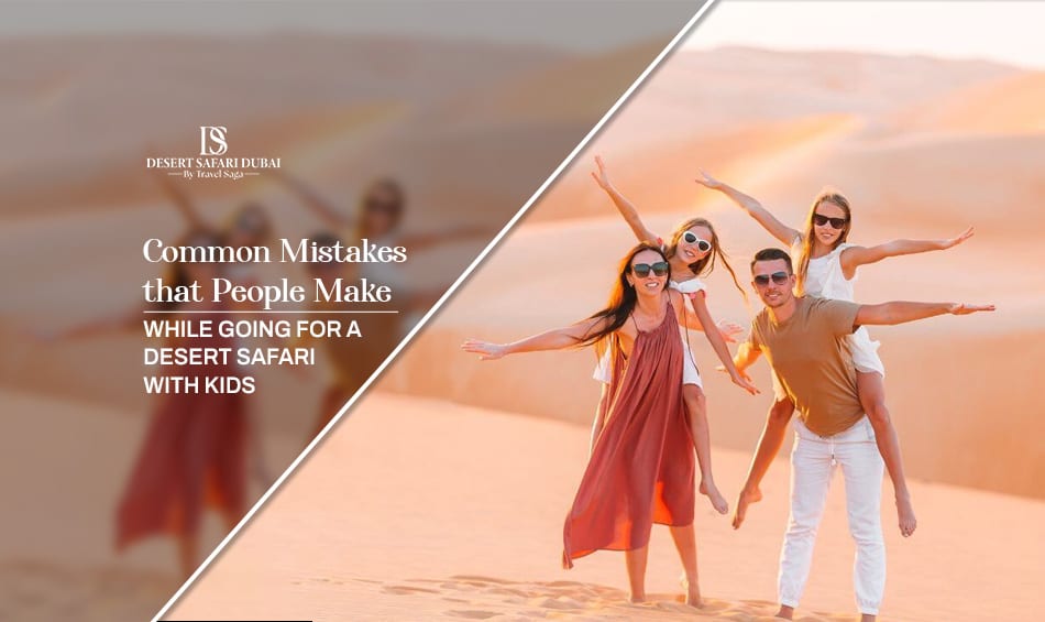 desert safari with kids blog banner by The Desert Safari In Dubai