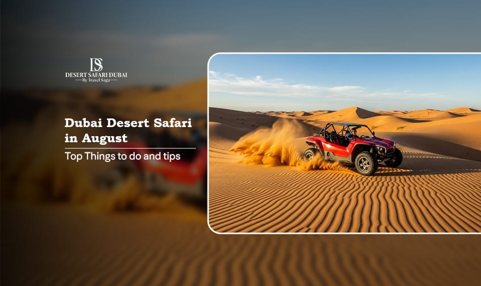 Dubai desert safari in August Blog Banner by The Desert Safari In Dubai