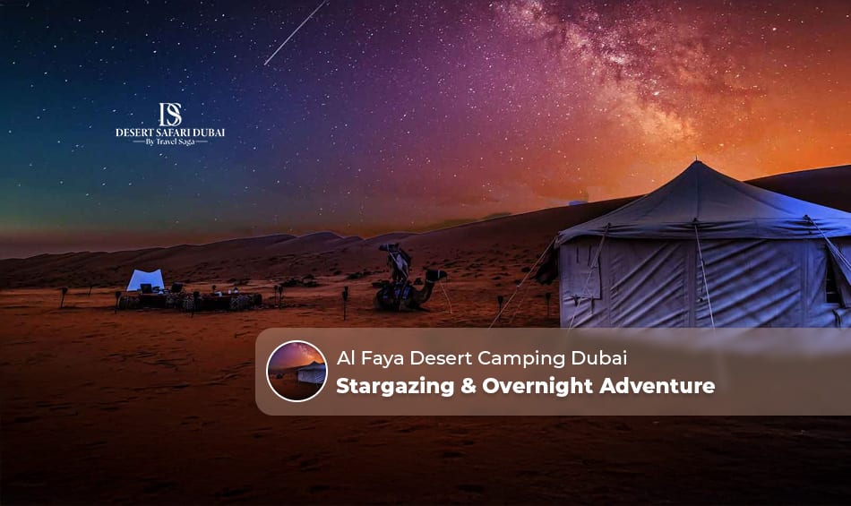 Al Faya Desert camping Dubai Blog Banner by The Desert Safari in Dubai