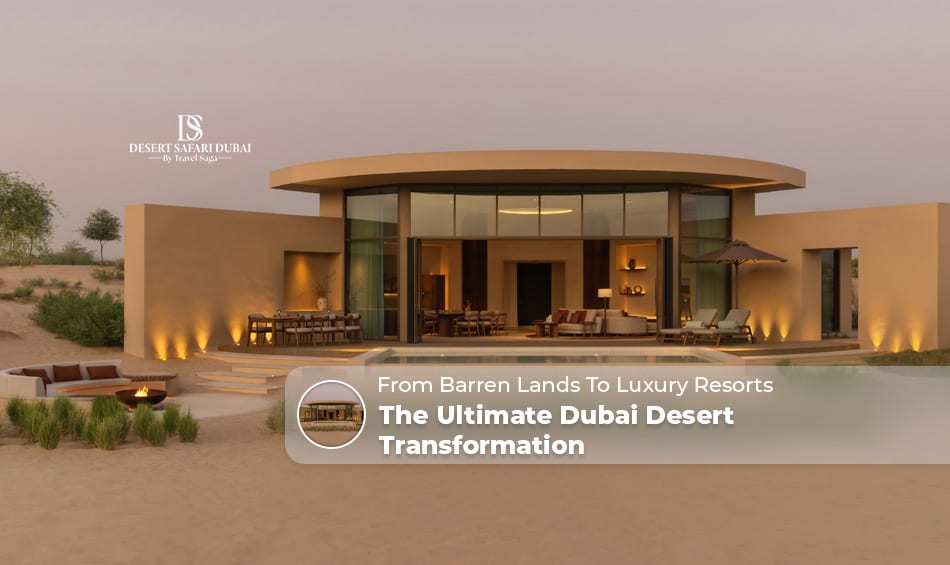 Dubai desert transformation Blog Banner by The Desert Safari in Dubai