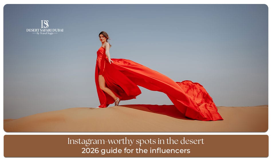 Instagram-worthy Spots in the Desert Blog Banner By The Desert Safari In Dubai