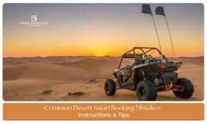 Desert safari booking mistakes Blog Banner By thedesertsafariindubai.com