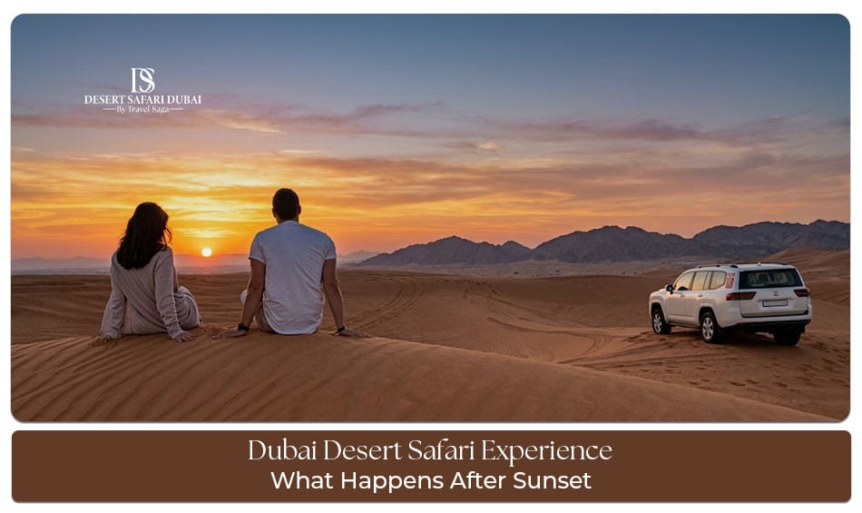 Dubai Desert Safari Experience sunset dunes